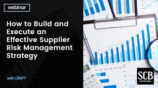 How to Build and Execute an Effective Supplier Risk Management Strategy