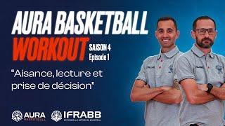 AURA BASKETBALL WORKOUT - Aisance, lecture et prise de décision - S4/E1