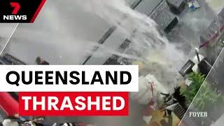 South East Queensland thrashed with wild weather | 7NEWS