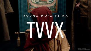 Young Mo'G ft Ka - TVVX (Official Music Video)