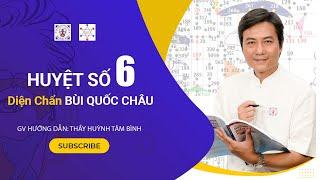 Huyệt số 6 Diện Chẩn Bùi Quốc Châu | G.V Huỳnh Tâm Bình chia sẻ