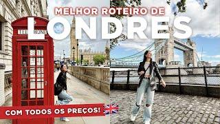 O QUE FAZER em LONDRES?  | ROTEIRO COMPLETO de 5 dias com PREÇOS!