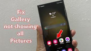 Samsung gallery not showing all pictures