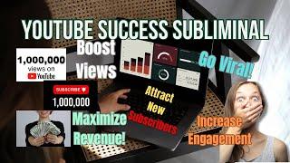 YOUTUBE SUCCESS SUBLIMINAL | Skyrocket Your YouTube Channel! #youtubesuccess #subliminal #youtubers