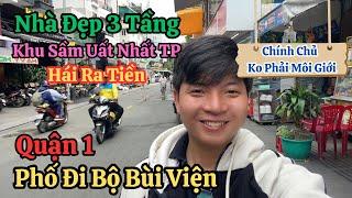 Bán Nhà Đẹp 3 Tầng Phố Đi Bộ Bùi Viện Quận 1 | Vị Trí Đẹp Hái Ra Tiền | Xem Nhà Online