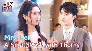 [Multi Sub] Mrs. Pei is a Small Rose with Thorns #chinesedrama