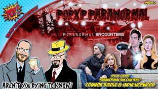 POPXP Paranormal Episode 2: Paranormal Encounters' Connor Biddle and India Hopwood