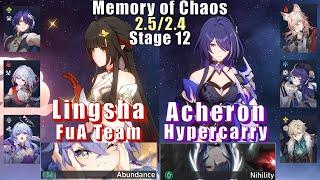 E0 Lingsha FuA Team & E0 Acheron Hypercarry | Memory of Chaos 12 2.5/2.4 3 Stars | Star Rail