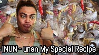 INUN-unan My special recipe..