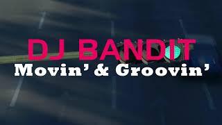 DJ BANDIT - Best Club Dance Mix (May 2020) - Movin’ & Groovin’ 029