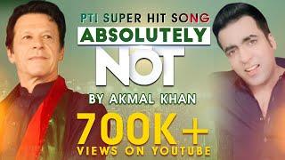 Absolutely Not SONG PTI 2022 / Imran khan New SONG Absolutely Not - Ganay nay Dhoom Macha Di