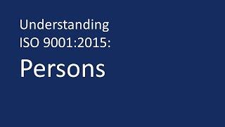 Understanding ISO 9001:2015: Persons