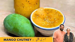 Sweet and Sour Mango Chutney | آم کی کھٹی اور میٹھی چٹنی | Food With Saad Raja