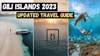 UPDATED GILI ISLANDS TRAVEL GUIDE 2023 - You can't miss this!