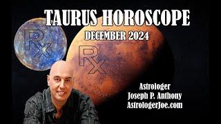 Taurus Horoscope December 2024- Astrologer Joseph P. Anthony