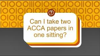 Choosing the right combination of ACCA papers