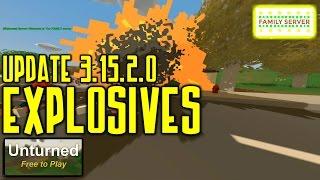 Unturned update 3.15.2.0 | Unturned Explosives!