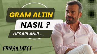 Gram altın nasıl hesaplanır?