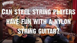 Acoustic Paradiso - Can steel string players have fun with a nylon string guitar?