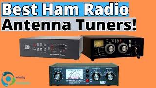 THE BEST HAM RADIO ANTENNA TUNERS! (TOP 3)