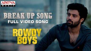 Break Up Song Full Video Song | Rowdy Boys Songs | Ashish, Anupama | DSP |Harsha Konuganti |Dil Raju