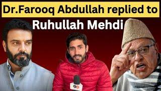 NC, President Dr.Farooq Abdullah replied to Aga Syed Ruhullah Mehdi