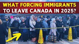 What Forcing Immigrants to Leave Canada in 2025?