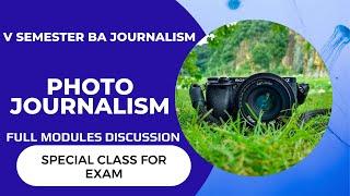 5th Semester-Photo Journalism  |Full modules discussion| Calicut University| Yahya Yahi