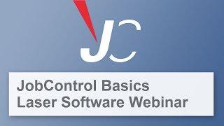 JobControl Basics Webinar | Trotec Laser Software