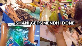 SHANI GETS MENDHI DONE | ROSHNI & SAMIRA GO OUT & PREPARE !