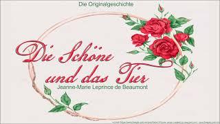 Die Schöne und das Tier - DAS ORIGINAL - Jeanne Marie Leprince de Beaumont - Hörbuch