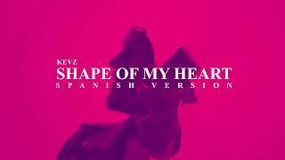 Shape Of My Heart (spanish version) - Kevz