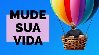 COMO MUDAR A SUA VIDA | Marcos Lacerda, psicólogo