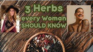 3 Herbs Every Woman Should Know About (with Veladya Organica)