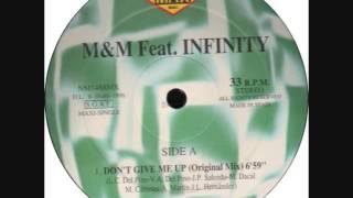 M & M Feat Infinity - Dont Give Me Up