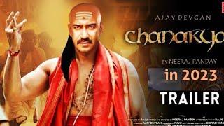 Chanakya - Official Trailer Ajay Devgan | Ajay Devgan Upcoming Movie Chanakya.