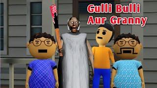 Gulli Bulli Aur Granny Part 1| Gulli Bulli |Make Joke Horror Story