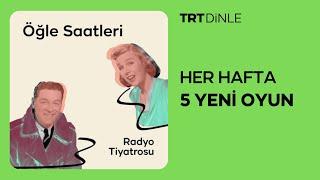 Radyo Tiyatrosu: Öğle Saatleri | Romantik