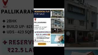 2 BHK FLAT | Pallikaranai |  9962007937 | Bank auction property | Chennai.