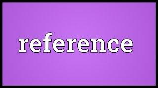 Reference Meaning