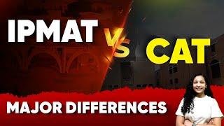 IPMAT vs CAT: A Complete Comparison Guide