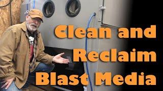 Clean and Reclaim Your Blast Media