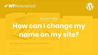 How to Change Your WordPress Author Name | WordPress Tutorial