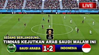 SEDANG BERLANGSUNG‼️Arab Saudi Vs Indonesia, Round 3 Kualifikasi Piala Dunia 2026 GBK..