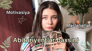 Abituriyentlərə məsləhətlər və motivasiya