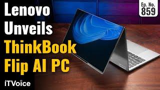 Lenovo Unveils ThinkBook Flip AI PC | Xiaomi Watch S4 Launched Globally | Daily Tech News | 4 March