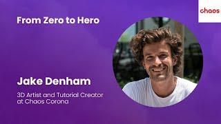 Tips for beginner 3D artists - Jake Denham | From Zero to Hero 2022