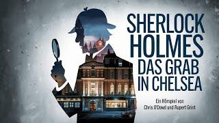 Sherlock Holmes  Das Grab in Chelsea | Hörbuch auf Deutsch