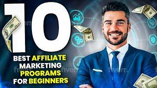 10 BEST Affiliate Marketing programs for BEGINNERS in 2023 | Start Earning Serious $$$$