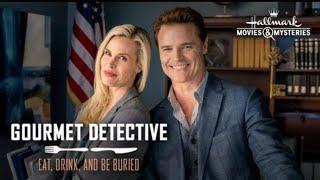 Eat, Drink and Be Buried: Gourmet Detective Mystery | 2017 Hallmark Mystery Movie Full Length